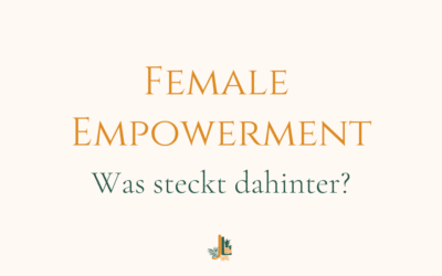 Female Empowerment – Was steckt dahinter?